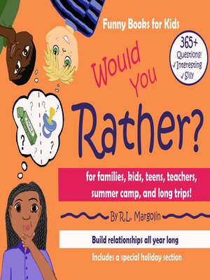 cover image of Would You Rather? a Funny Book for Families, Kids, Teens, Teachers, Summer Camps, and Long Trips!
